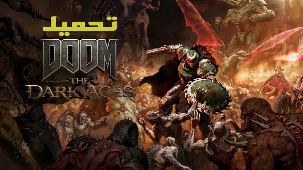 تحميل لعبة DOOM The Dark Ages للكمبيوتر والبلايستيشن