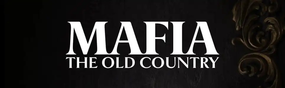 Mafia: The Old Country – ثلاث مزايا نحبها، وثلاث نقاط تثير شكوكنا