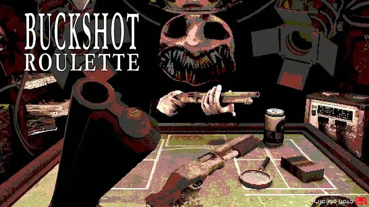 تحميل لعبة Buckshot Roulette للكمبيوتر كاملة مجانا