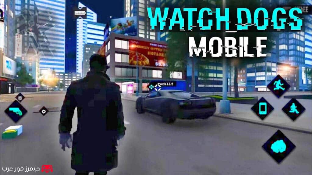 تحميل لعبة Watch Dogs Mobile apk للاندرويد مجانا