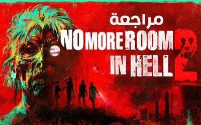 مراجعة لعبة No More Room in Hell 2 نسخة Early Access